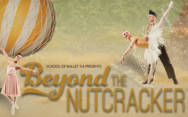 Win Tickets to see Beyond the Nutcracker